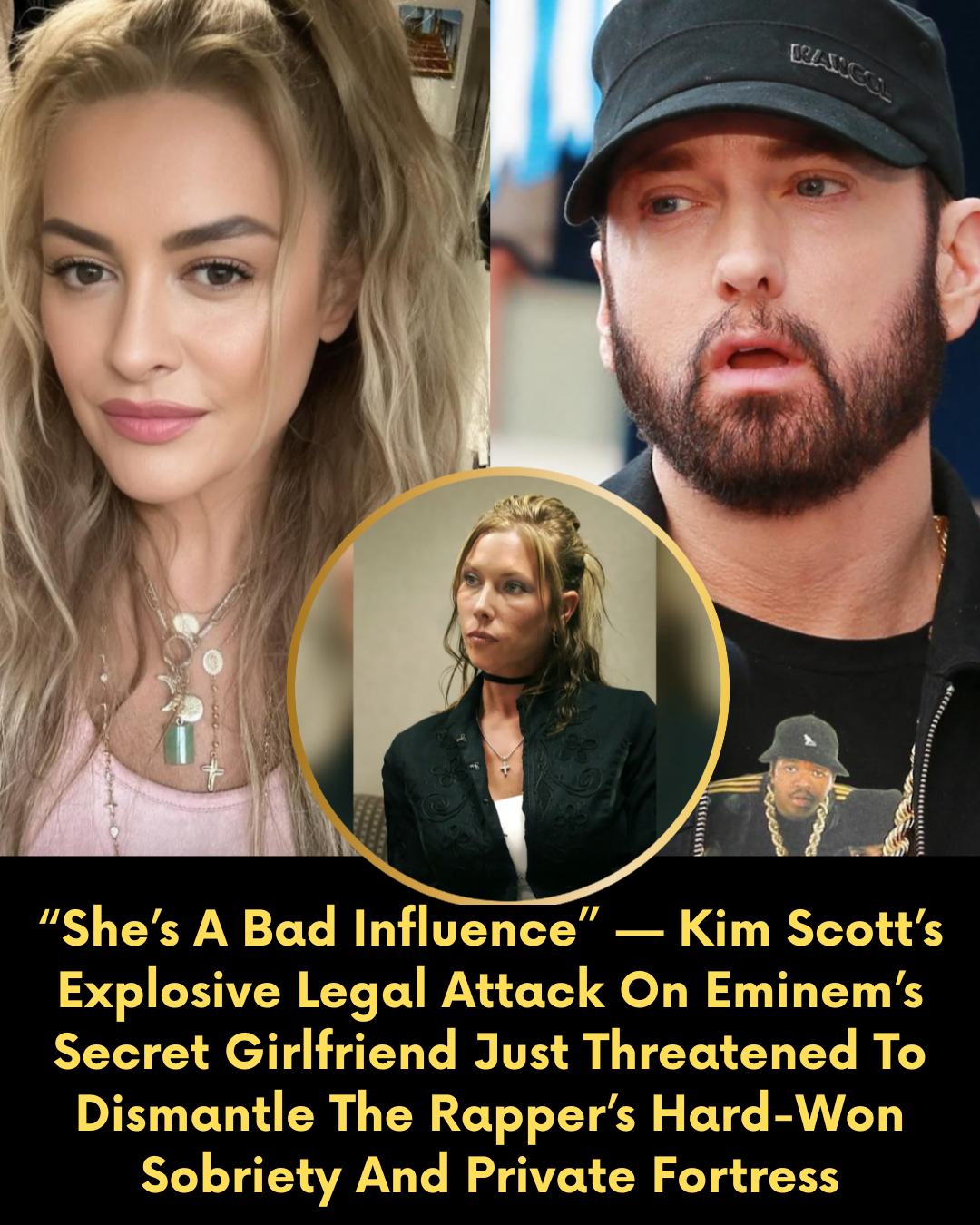 “She’s A Bad Influence” — Kim Scott’s Explosive Legal Attack On Eminem’s Secret Girlfriend Just Threatened To Dismantle The Rapper’s Hard-Won Sobriety And Private Fortress