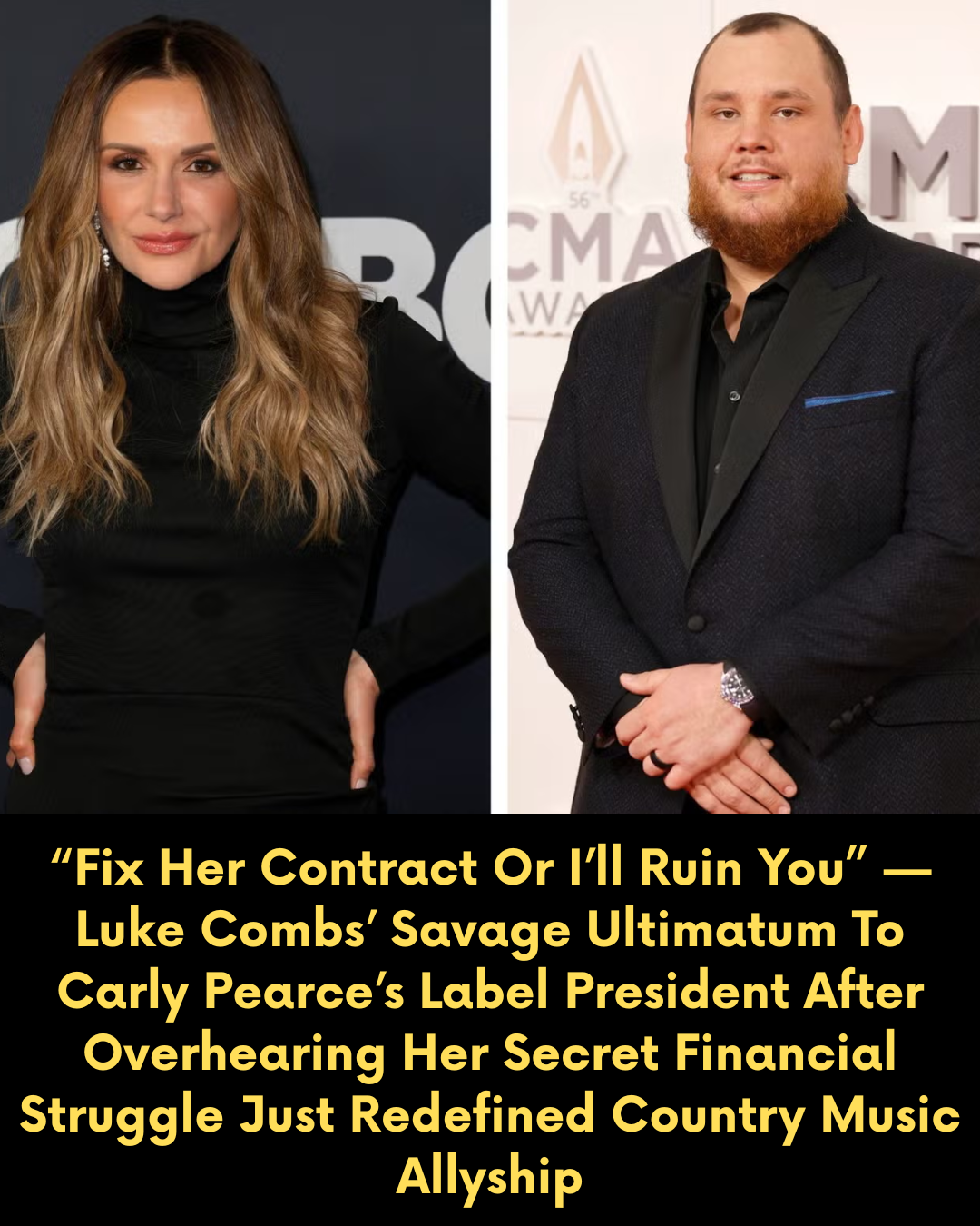 “Fix Her Contract Or I’ll Ruin You” — Luke Combs’ Savage Ultimatum To Carly Pearce’s Label President After Overhearing Her Secret Financial Struggle Just Redefined Country Music Allyship
