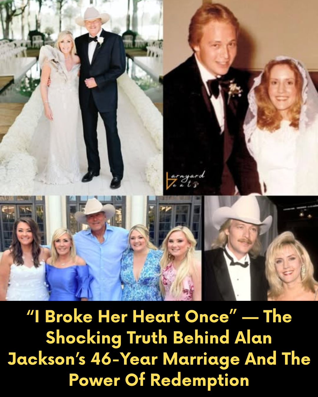 “I Broke Her Heart Once” — The Shocking Truth Behind Alan Jackson’s 46-Year Marriage And The Power Of Redemption