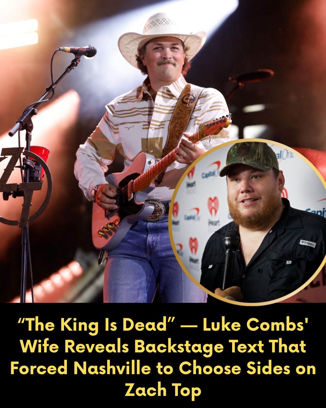 “The King Is Dead” — Luke Combs’ Wife Reveals Backstage Text That Forced Nashville to Choose Sides on Zach Top