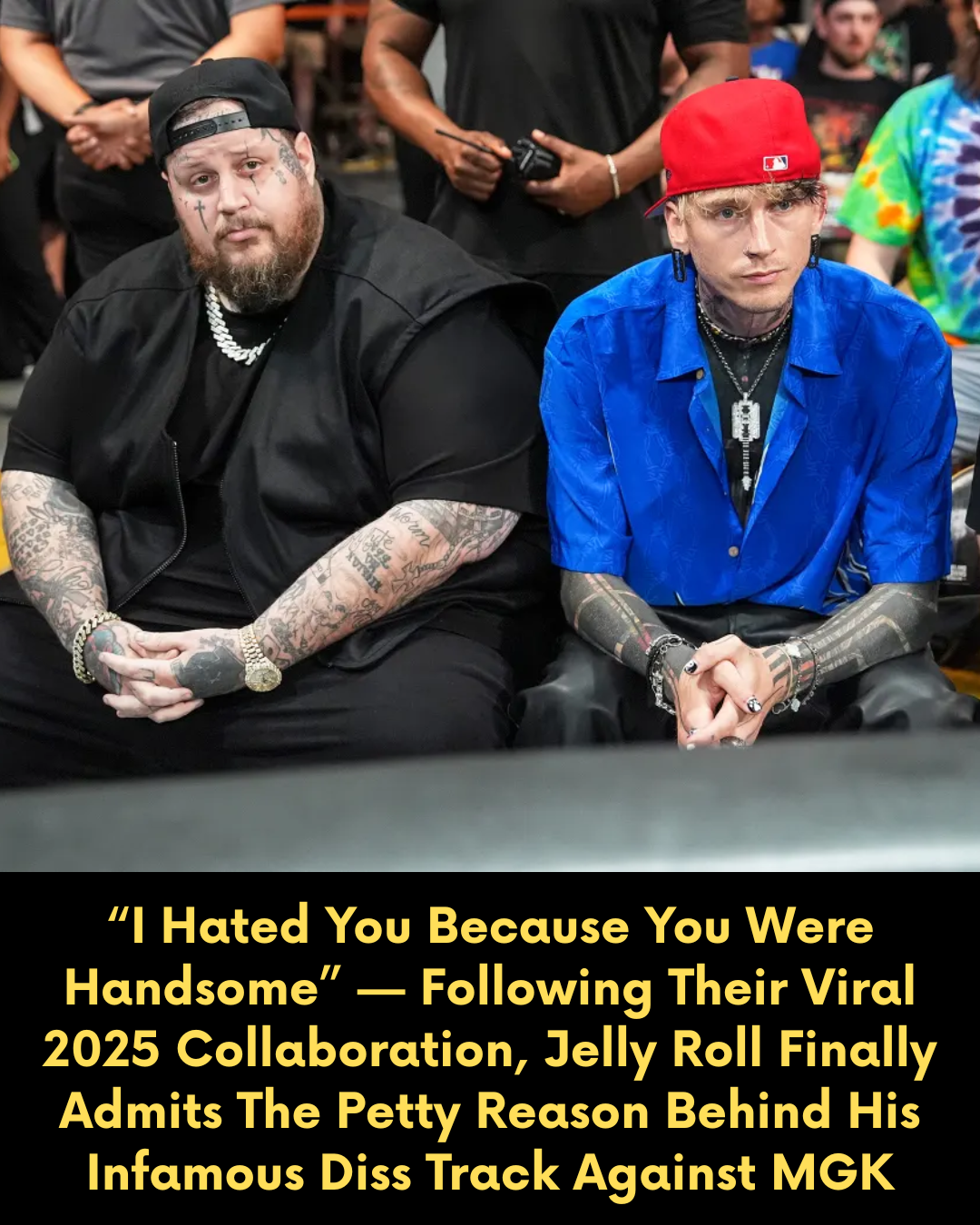 “I Hated You Because You Were Handsome” — Following Their Viral 2025 Collaboration, Jelly Roll Finally Admits The Petty Reason Behind His Infamous Diss Track Against MGK