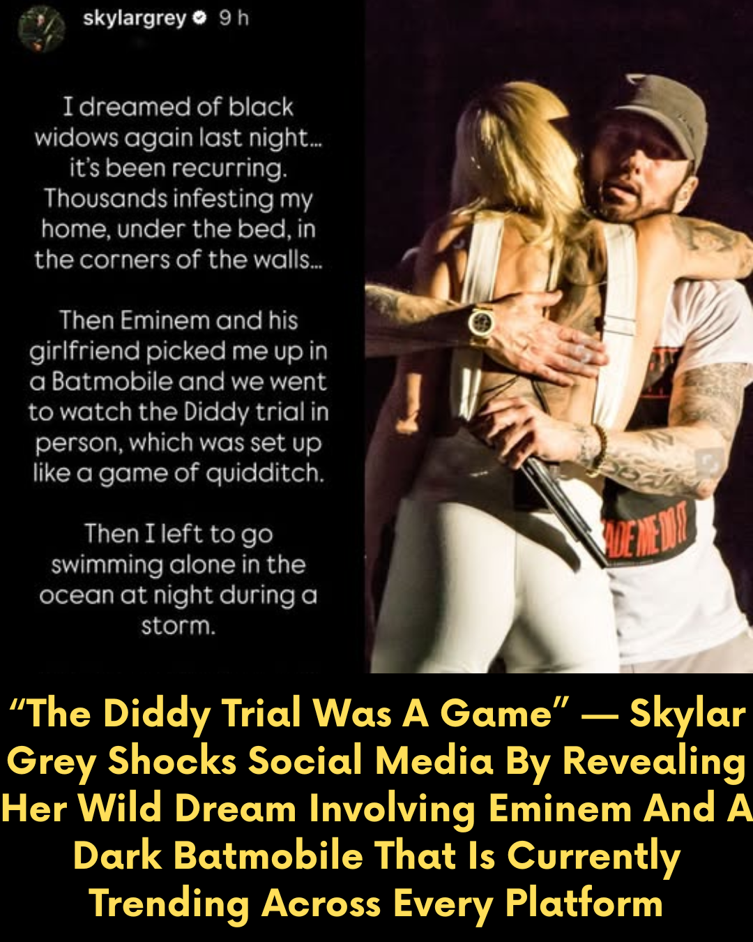 “The Diddy Trial Was A Game” — Skylar Grey Shocks Social Media By Revealing Her Wild Dream Involving Eminem And A Dark Batmobile That Is Currently Trending Across Every Platform