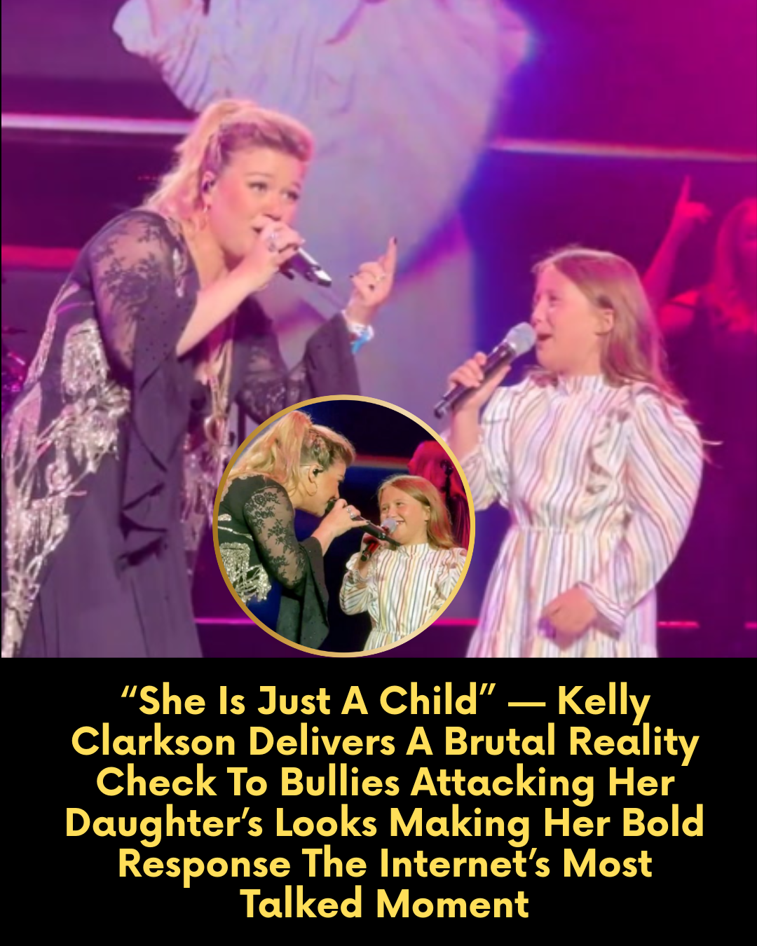 “She Is Just A Child” — Kelly Clarkson Delivers A Brutal Reality Check To Bullies Attacking Her Daughter’s Looks Making Her Bold Response The Internet’s Most Talked Moment