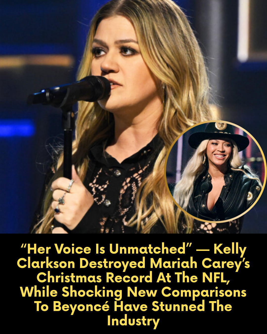 “Her Voice Is Unmatched” — Kelly Clarkson Destroyed Mariah Carey’s Christmas Record At The NFL, While Shocking New Comparisons To Beyoncé Have Stunned The Industry