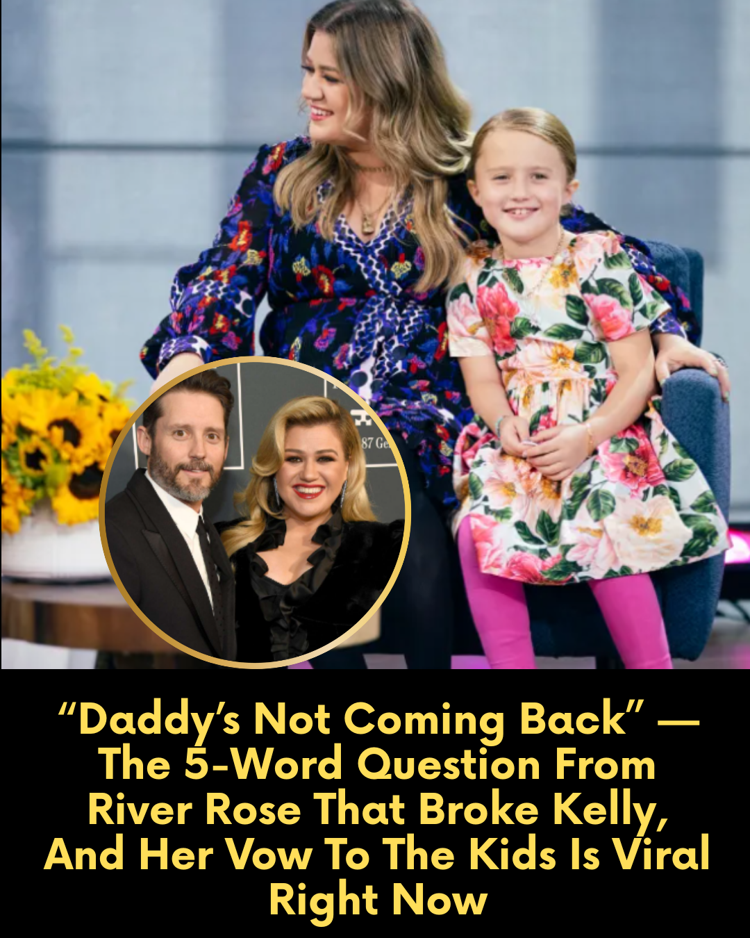 “Daddy’s Not Coming Back” — The 5-Word Question From River Rose That Broke Kelly, And Her Vow To The Kids Is Viral Right Now