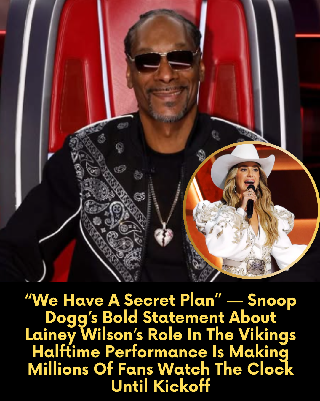“We Have A Secret Plan” — Snoop Dogg’s Bold Statement About Lainey Wilson’s Role In The Vikings Halftime Performance Is Making Millions Of Fans Watch The Clock Until Kickoff