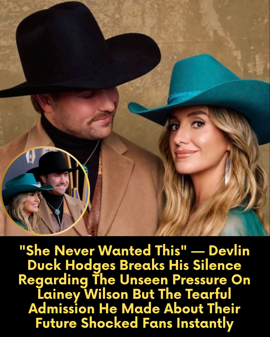 “She Never Wanted This” — Devlin Duck Hodges Breaks His Silence Regarding The Unseen Pressure On Lainey Wilson But The Tearful Admission He Made About Their Future Shocked Fans Instantly
