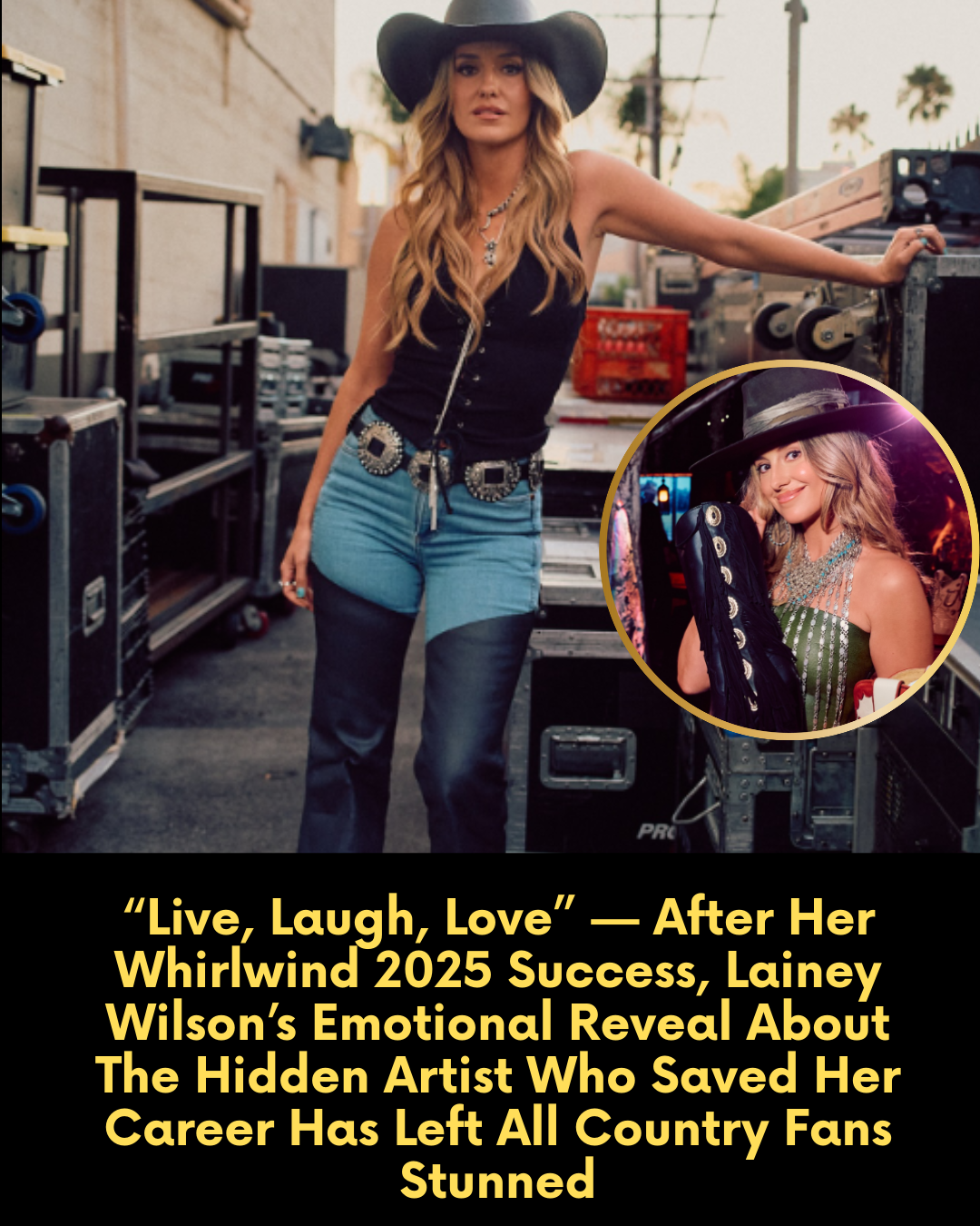 “Live, Laugh, Love” — After Her Whirlwind 2025 Success, Lainey Wilson’s Emotional Reveal About The Hidden Artist Who Saved Her Career Has Left All Country Fans Stunned