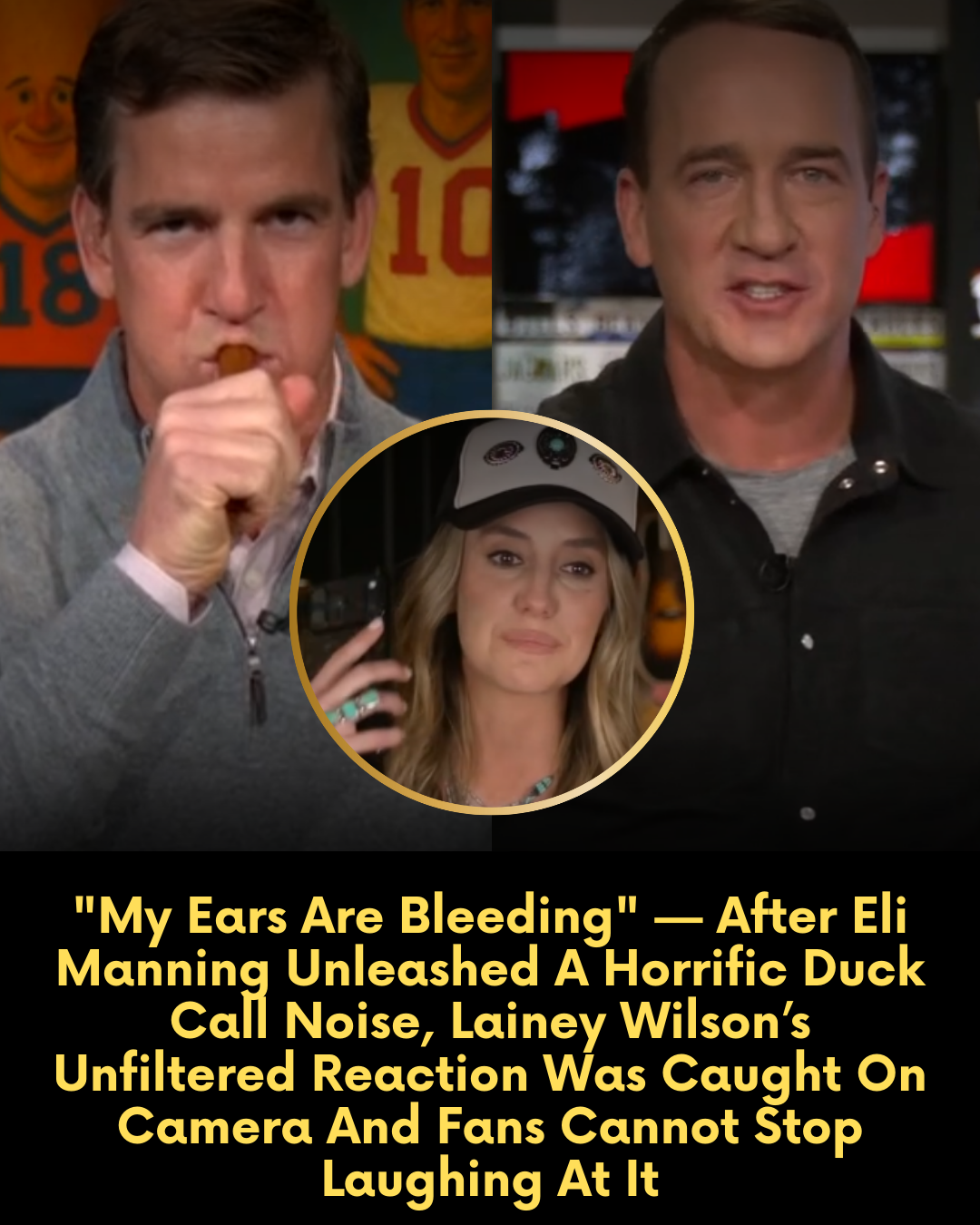 “My Ears Are Bleeding” — After Eli Manning Unleashed A Horrific Duck Call Noise, Lainey Wilson’s Unfiltered Reaction Was Caught On Camera And Fans Cannot Stop Laughing At It