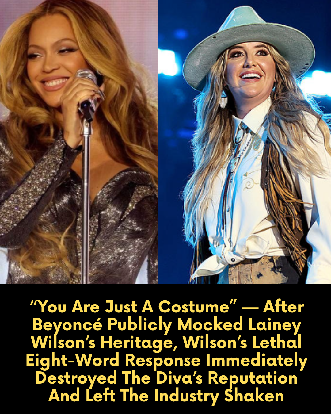 “You Are Just A Costume” — After Beyoncé Publicly Mocked Lainey Wilson’s Heritage, Wilson’s Lethal Eight-Word Response Immediately Destroyed The Diva’s Reputation And Left The Industry Shaken