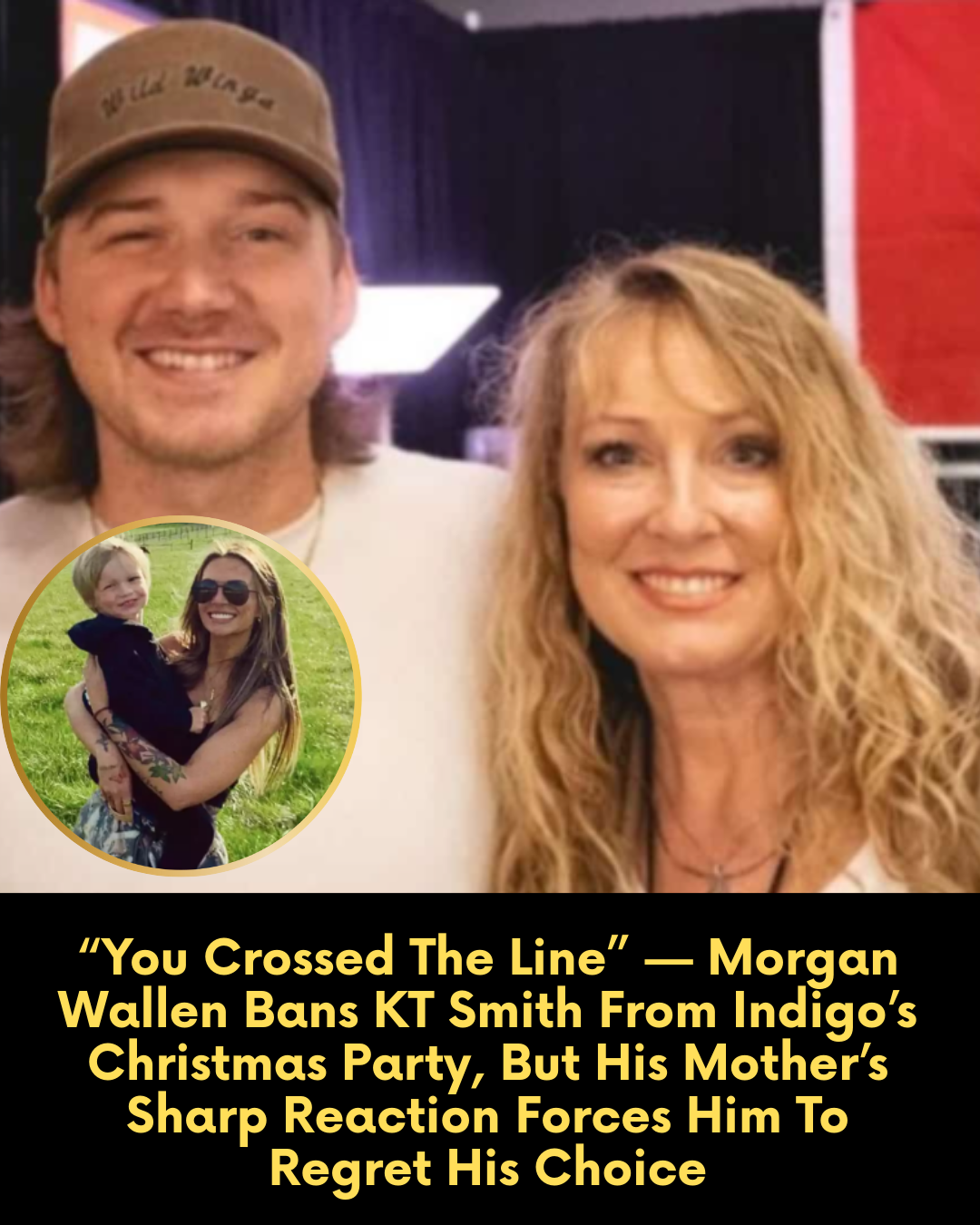 “You Crossed The Line” — Morgan Wallen Bans KT Smith From Indigo’s Christmas Party, But His Mother’s Sharp Reaction Forces Him To Regret His Choice