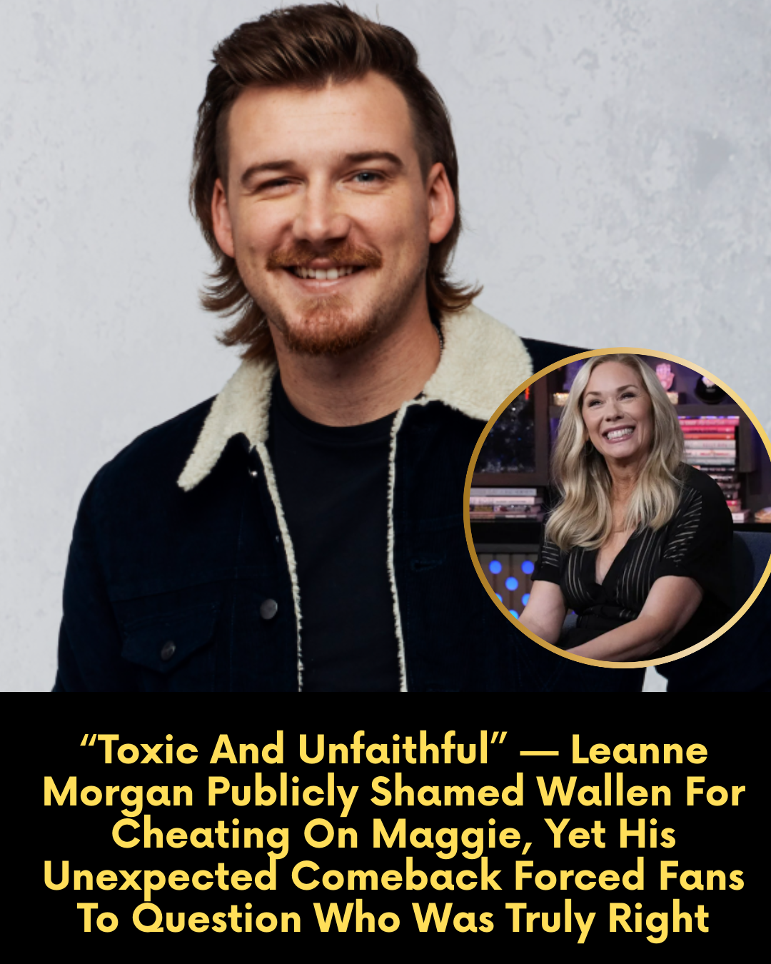 “Toxic And Unfaithful” — Leanne Morgan Publicly Shamed Wallen For Cheating On Maggie, Yet His Unexpected Comeback Forced Fans To Question Who Was Truly Right