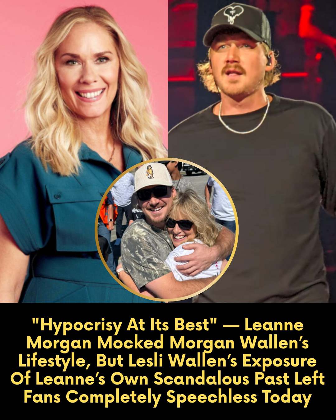 “Hypocrisy At Its Best” — Leanne Morgan Mocked Morgan Wallen’s Lifestyle, But Lesli Wallen’s Exposure Of Leanne’s Own Scandalous Past Left Fans Completely Speechless Today