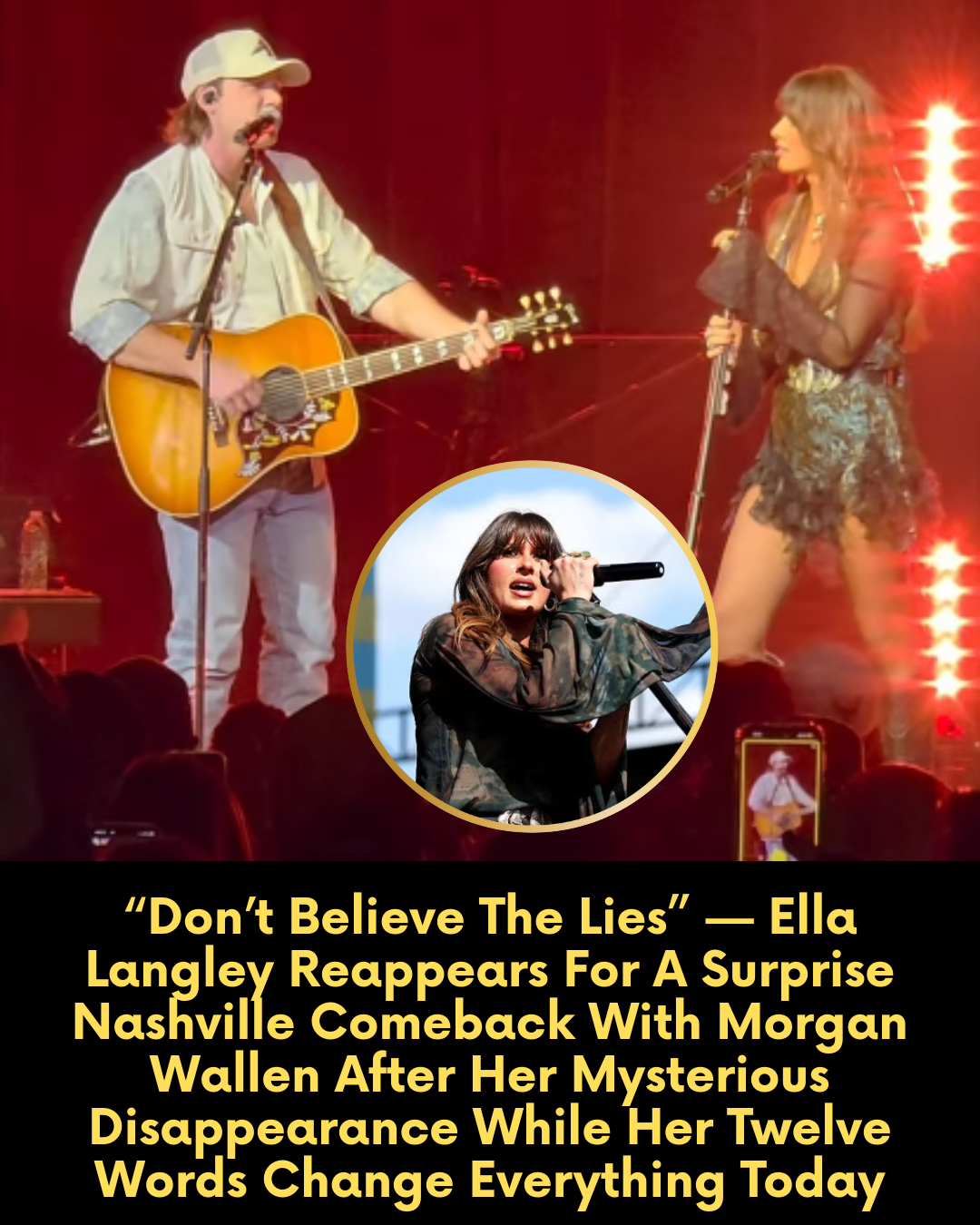 “Don’t Believe The Lies” — Ella Langley Reappears For A Surprise Nashville Comeback With Morgan Wallen After Her Mysterious Disappearance While Her Twelve Words Change Everything Today