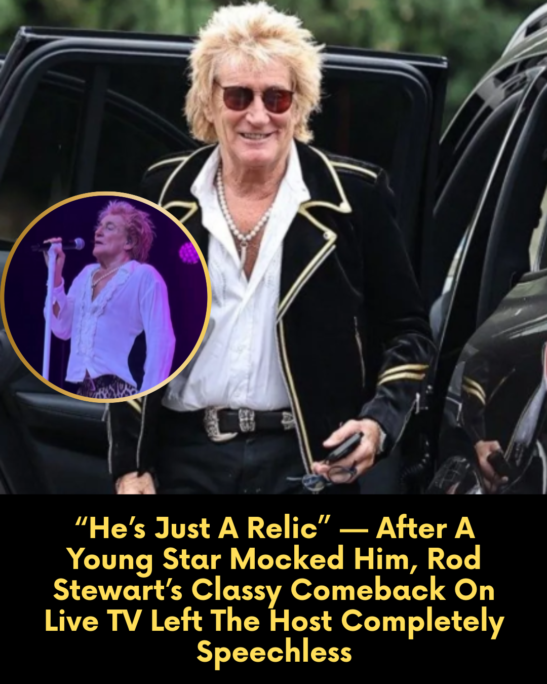“He’s Just A Relic” — After A Young Star Mocked Him, Rod Stewart’s Classy Comeback On Live TV Left The Host Completely Speechless