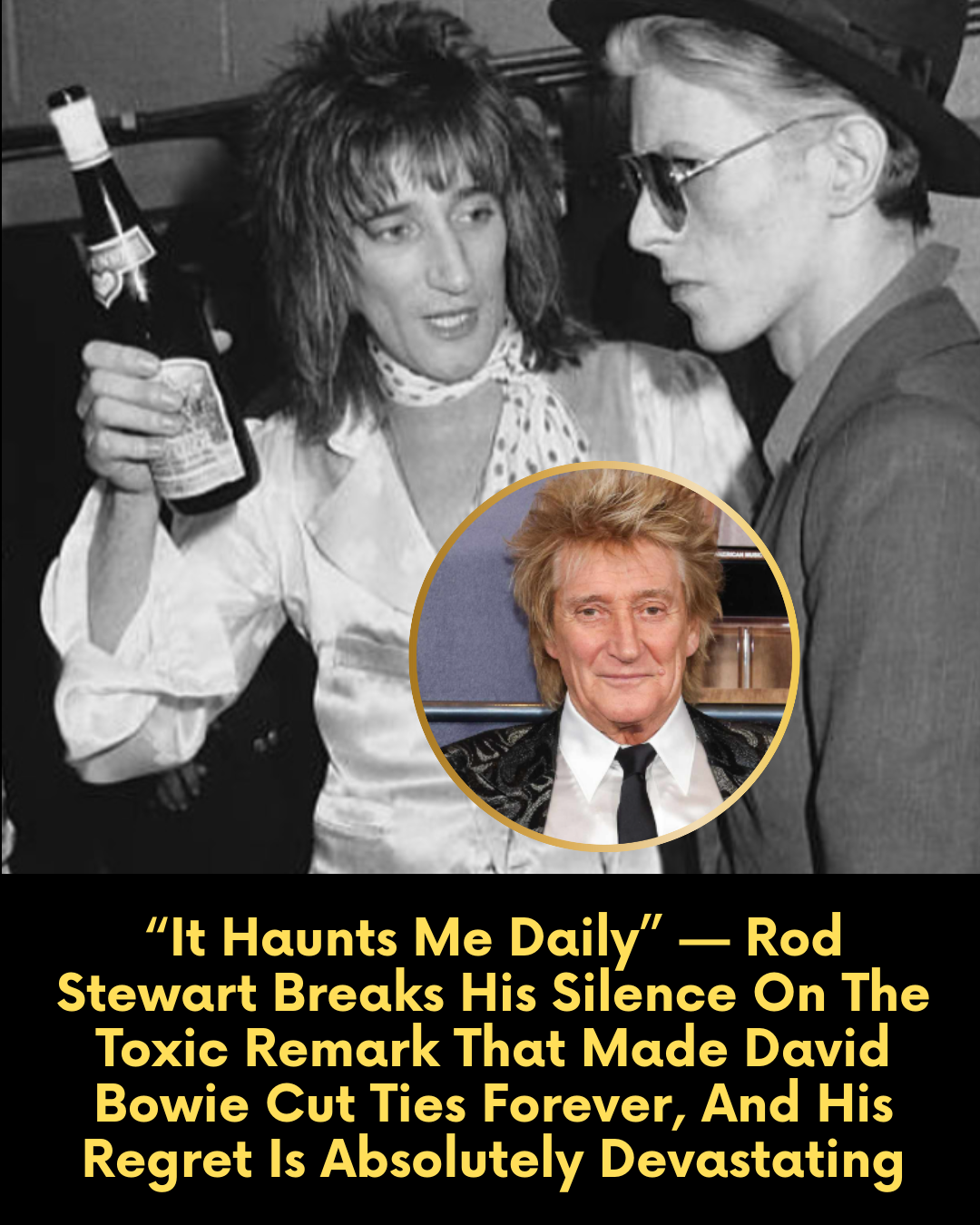 “It Haunts Me Daily” — Rod Stewart Breaks His Silence On The Toxic Remark That Made David Bowie Cut Ties Forever, And His Regret Is Absolutely Devastating