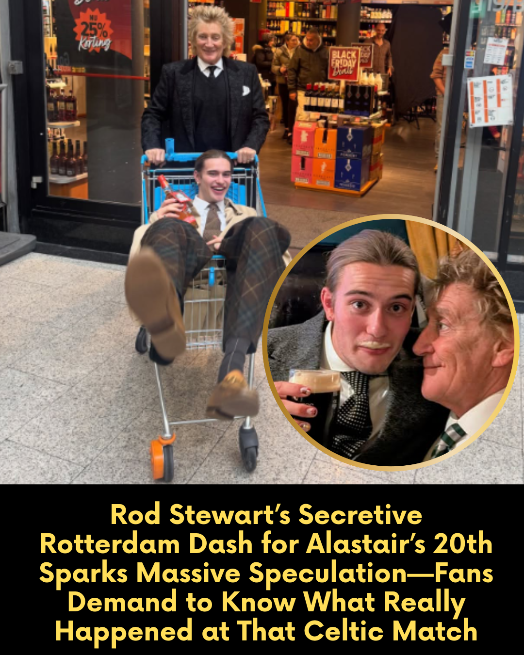 Rod Stewart’s Secretive Rotterdam Dash for Alastair’s 20th Sparks Massive Speculation—Fans Demand to Know What Really Happened at That Celtic Match