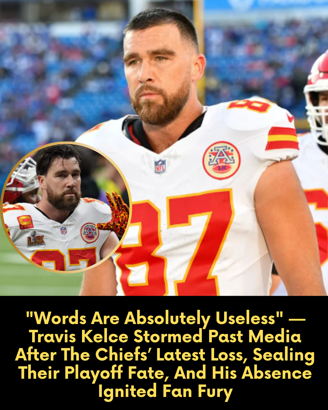 “Words Are Absolutely Useless” — Travis Kelce Stormed Past Media After The Chiefs’ Latest Loss, Sealing Their Playoff Fate, And His Absence Ignited Fan Fury