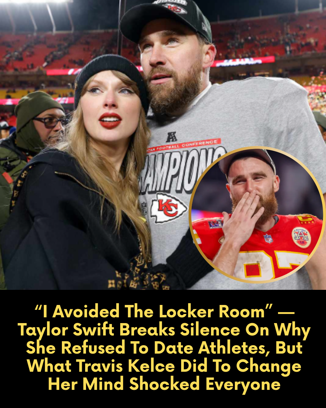 “I Avoided The Locker Room” — Taylor Swift Breaks Silence On Why She Refused To Date Athletes, But What Travis Kelce Did To Change Her Mind Shocked Everyone