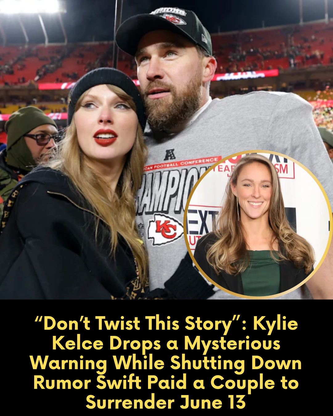 “Don’t Twist This Story”: Kylie Kelce Drops a Mysterious Warning While Shutting Down Rumor Swift Paid a Couple to Surrender June 13