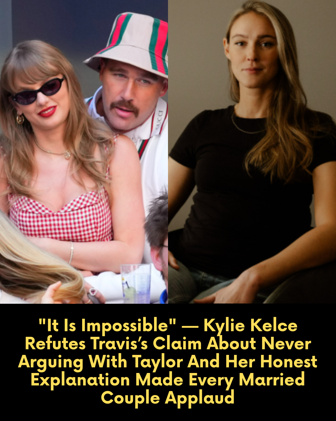 “It Is Impossible” — Kylie Kelce Refutes Travis’s Claim About Never Arguing With Taylor And Her Honest Explanation Made Every Married Couple Applaud