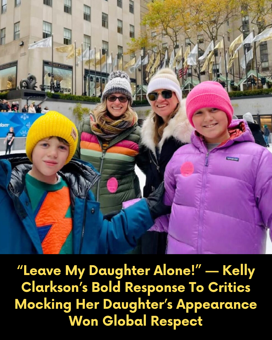 “Leave My Daughter Alone!” — Kelly Clarkson’s Bold Response To Critics Mocking Her Daughter’s Appearance Won Global Respect