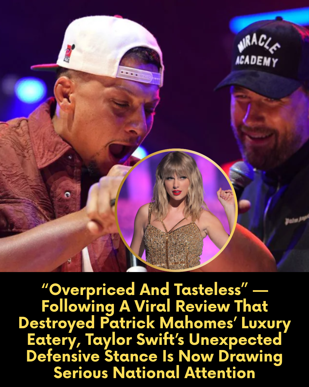 “Overpriced And Tasteless” — Following A Viral Review That Destroyed Patrick Mahomes’ Luxury Eatery, Taylor Swift’s Unexpected Defensive Stance Is Now Drawing Serious National Attention