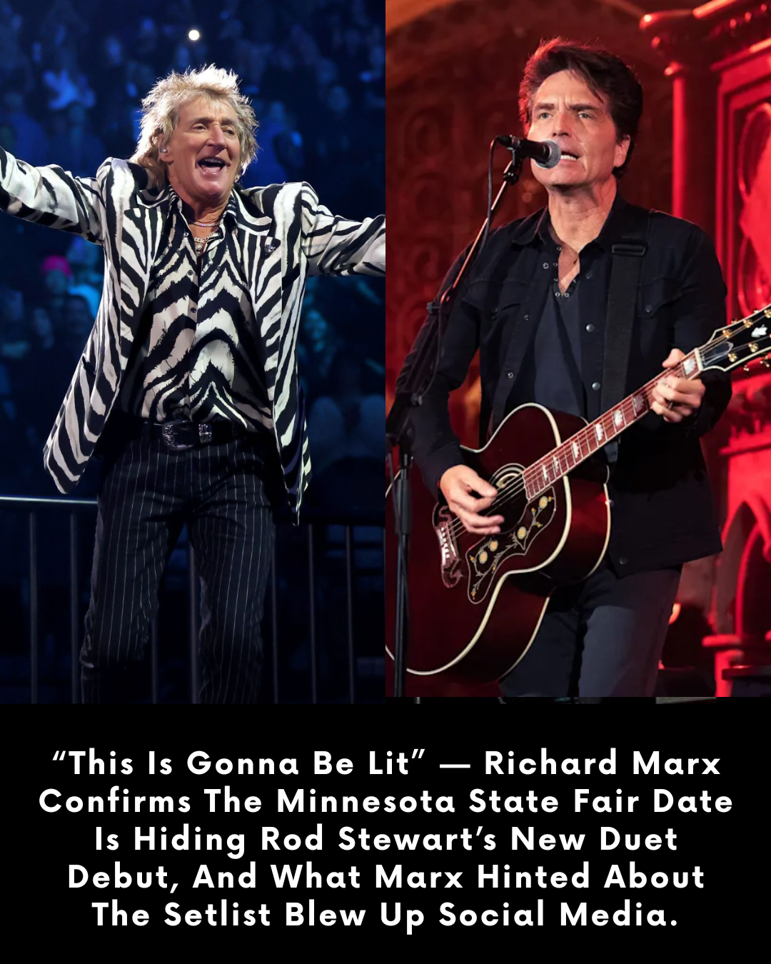 “This Is Gonna Be Lit” — Richard Marx Confirms The Minnesota State Fair Date Is Hiding Rod Stewart’s New Duet Debut, And What Marx Hinted About The Setlist Blew Up Social Media.