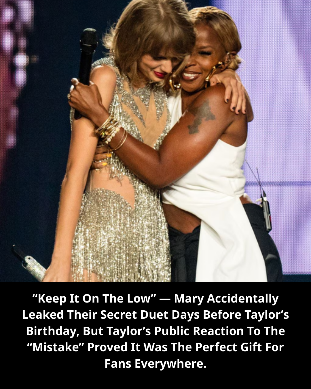 “Keep It On The Low” — Mary Accidentally Leaked Their Secret Duet Days Before Taylor’s Birthday, But Taylor’s Public Reaction To The “Mistake” Proved It Was The Perfect Gift For Fans Everywhere.