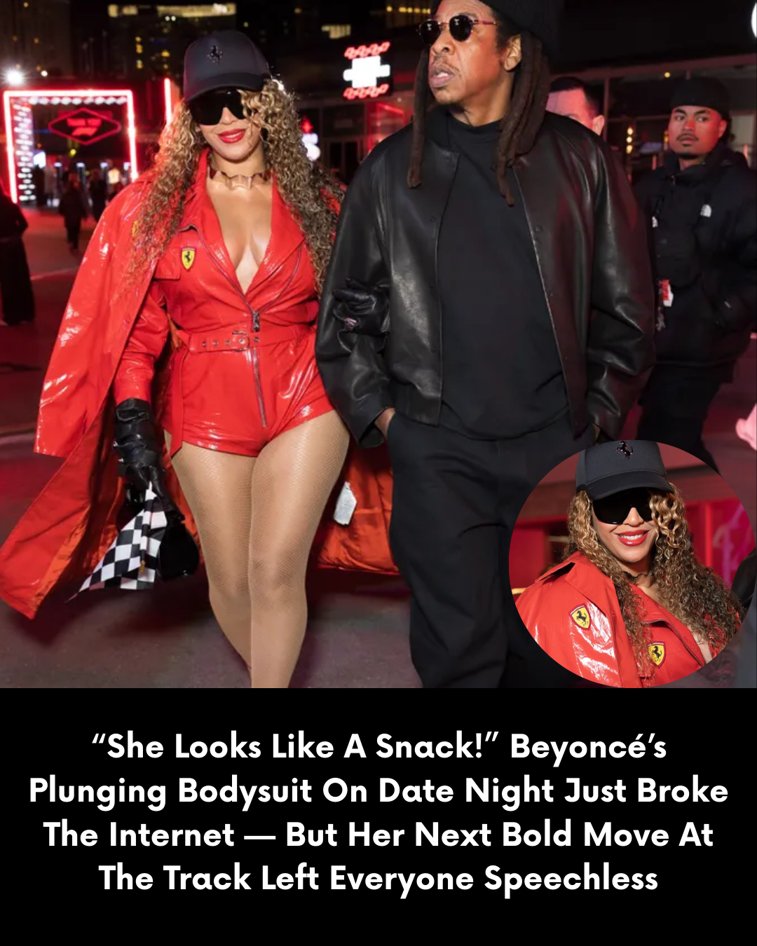 “She Looks Like A Snack!” Beyoncé’s Plunging Bodysuit On Date Night Just Broke The Internet — But Her Next Bold Move At The Track Left Everyone Speechless