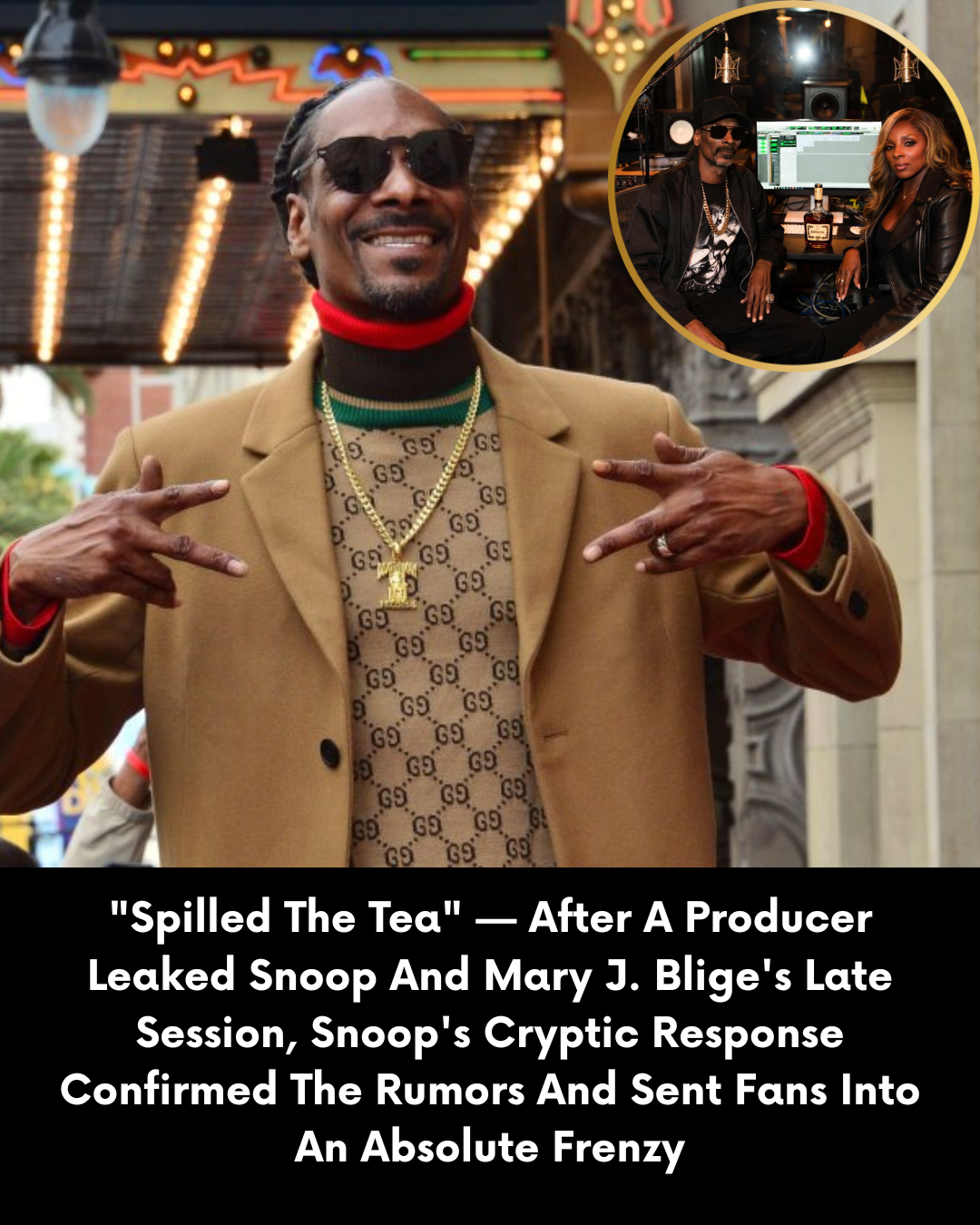 “Spilled The Tea” — After A Producer Leaked Snoop And Mary J. Blige’s Late Session, Snoop’s Cryptic Response Confirmed The Rumors And Sent Fans Into An Absolute Frenzy