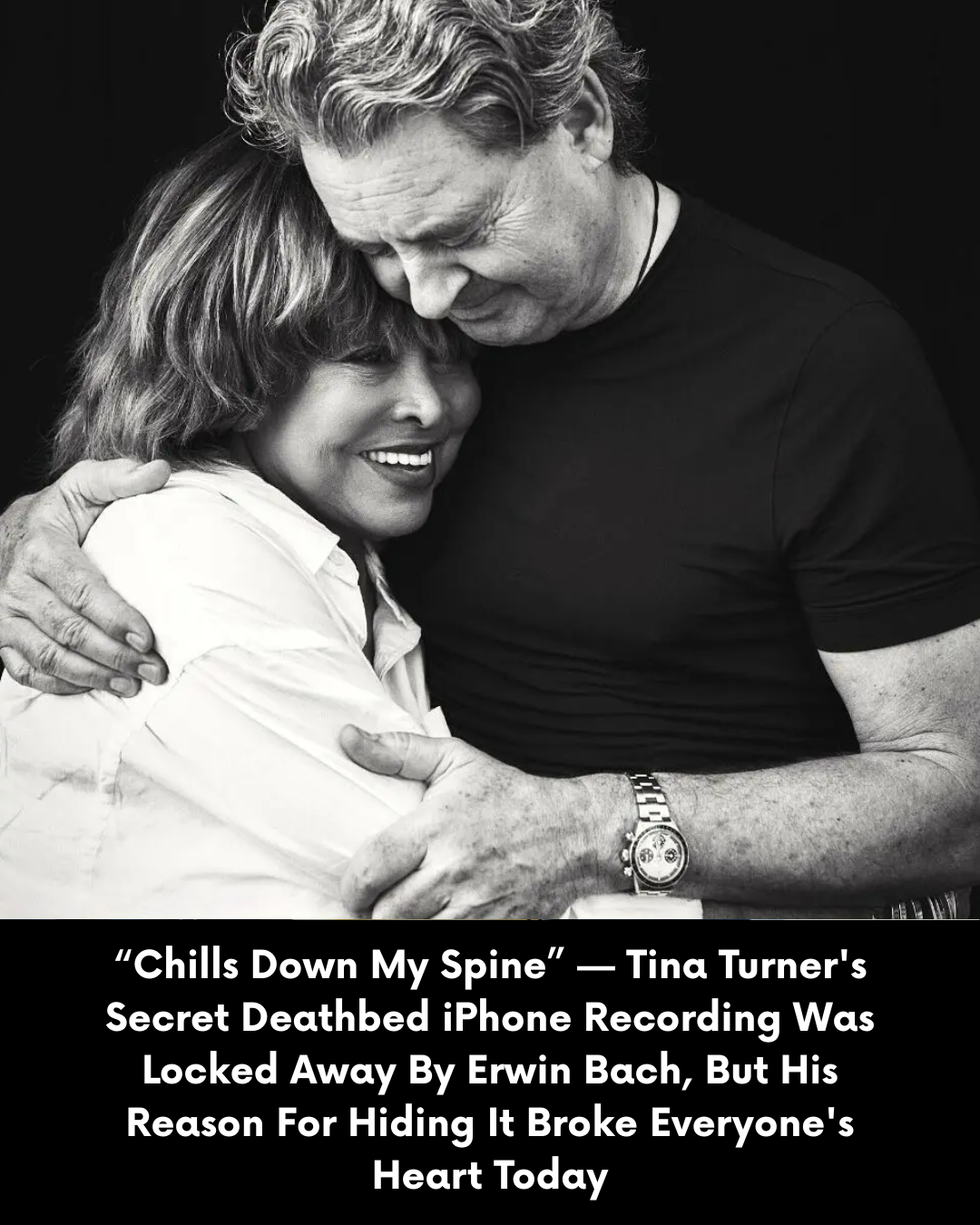 “Chills Down My Spine” — Tina Turner’s Secret Deathbed iPhone Recording Was Locked Away By Erwin Bach, But His Reason For Hiding It Broke Everyone’s Heart Today