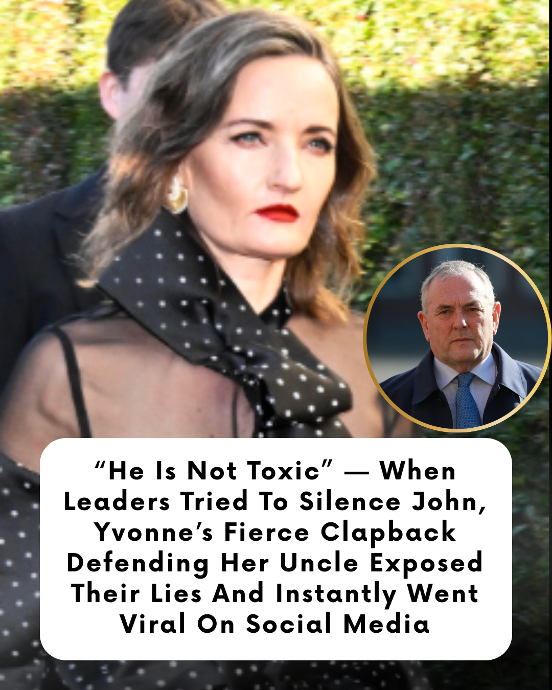 “He Is Not Toxic” — When Leaders Tried To Silence John, Yvonne’s Fierce Clapback Defending Her Uncle Exposed Their Lies And Instantly Went Viral On Social Media