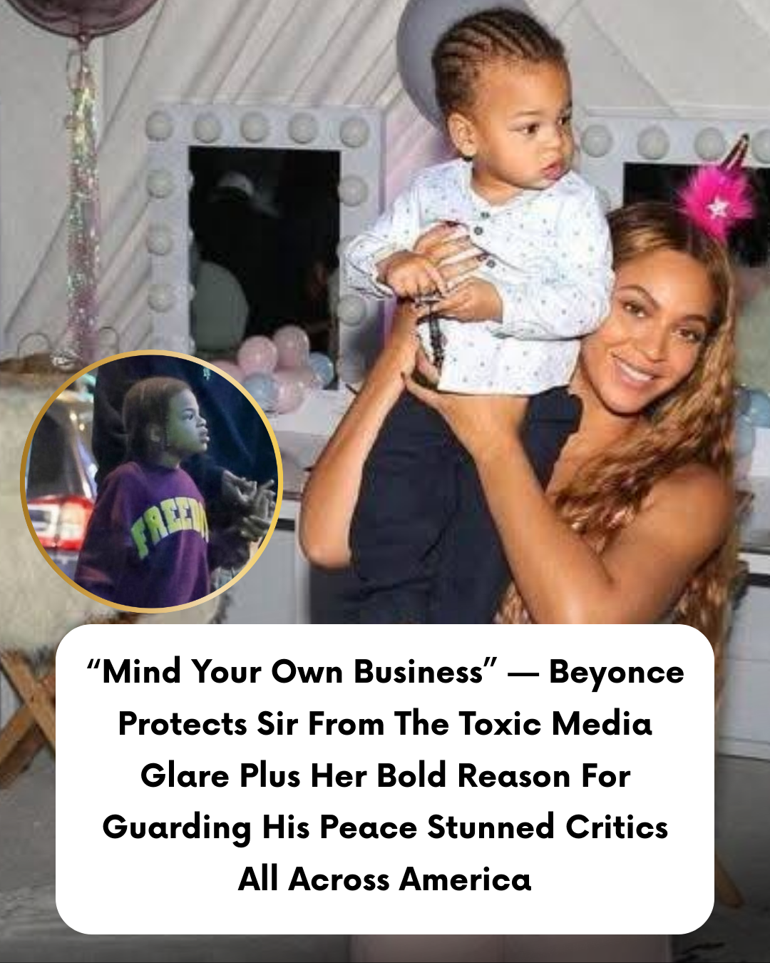 “Mind Your Own Business” — Beyonce Protects Sir From The Toxic Media Glare Plus Her Bold Reason For Guarding His Peace Stunned Critics All Across America