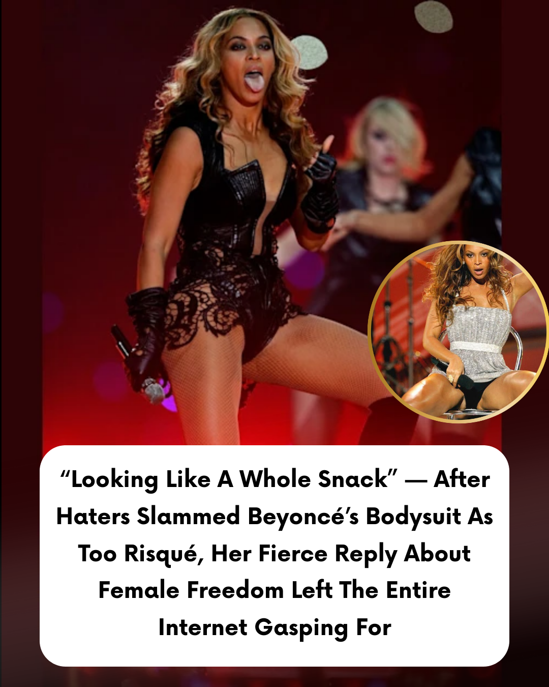 “Looking Like A Whole Snack” — After Haters Slammed Beyoncé’s Bodysuit As Too Risqué, Her Fierce Reply About Female Freedom Left The Entire Internet Gasping For