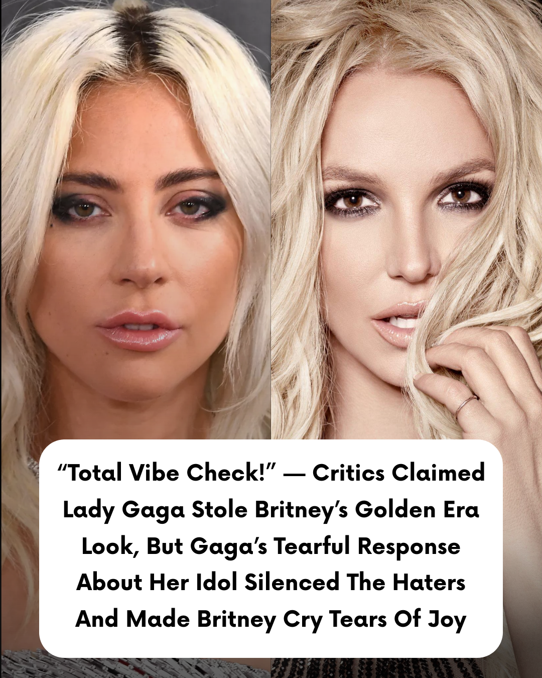 “Total Vibe Check!” — Critics Claimed Lady Gaga Stole Britney’s Golden Era Look, But Gaga’s Tearful Response About Her Idol Silenced The Haters And Made Britney Cry Tears Of Joy