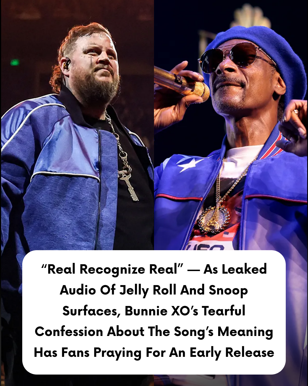 “Real Recognize Real” — As Leaked Audio Of Jelly Roll And Snoop Surfaces, Bunnie XO’s Tearful Confession About The Song’s Meaning Has Fans Praying For An Early Release