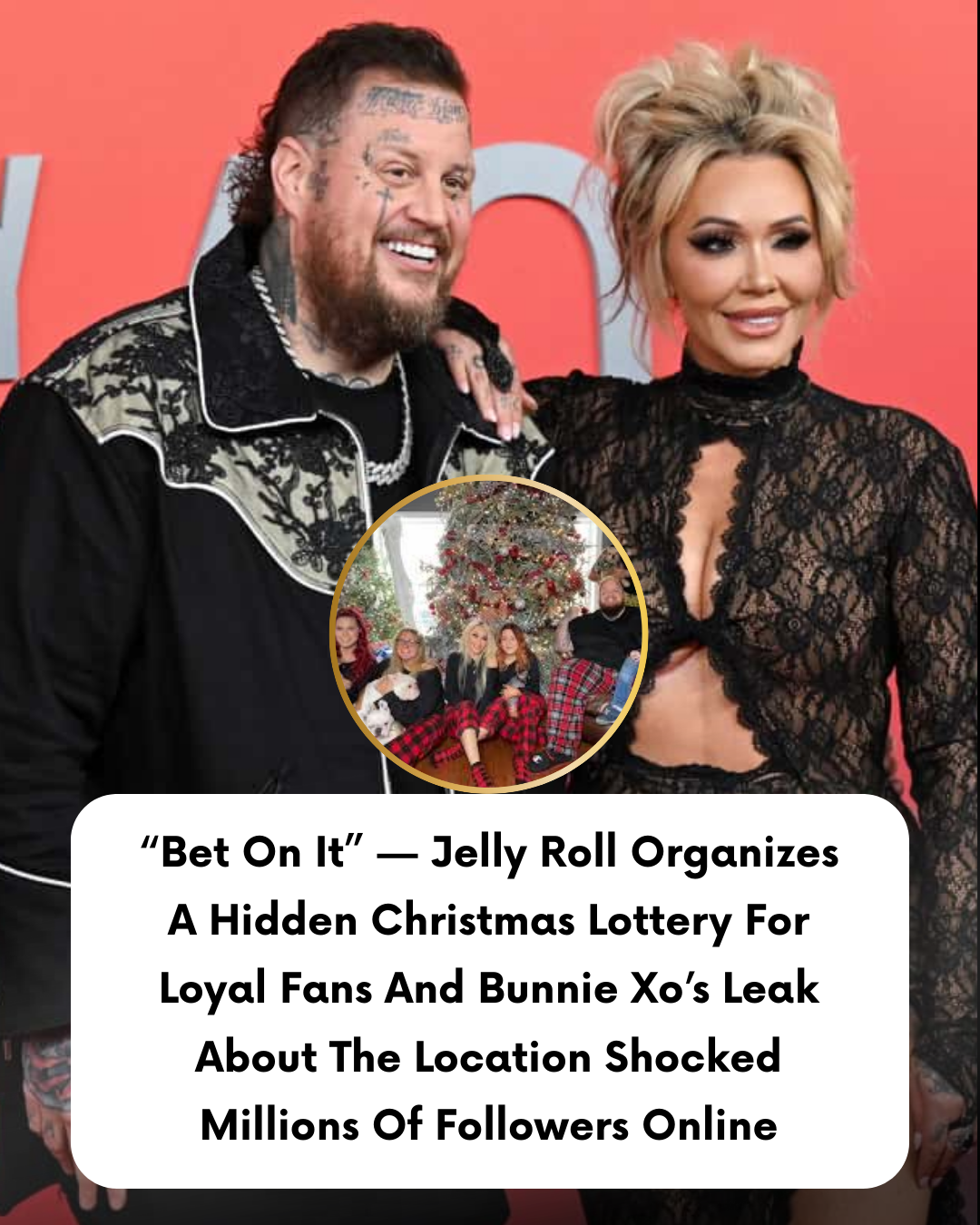 “Bet On It” — Jelly Roll Organizes A Hidden Christmas Lottery For Loyal Fans And Bunnie Xo’s Leak About The Location Shocked Millions Of Followers Online