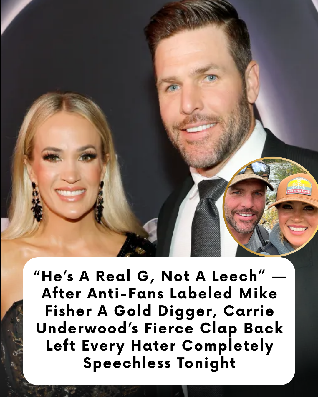 “He’s A Real G, Not A Leech” — After Anti-Fans Labeled Mike Fisher A Gold Digger, Carrie Underwood’s Fierce Clap Back Left Every Hater Completely Speechless Tonight