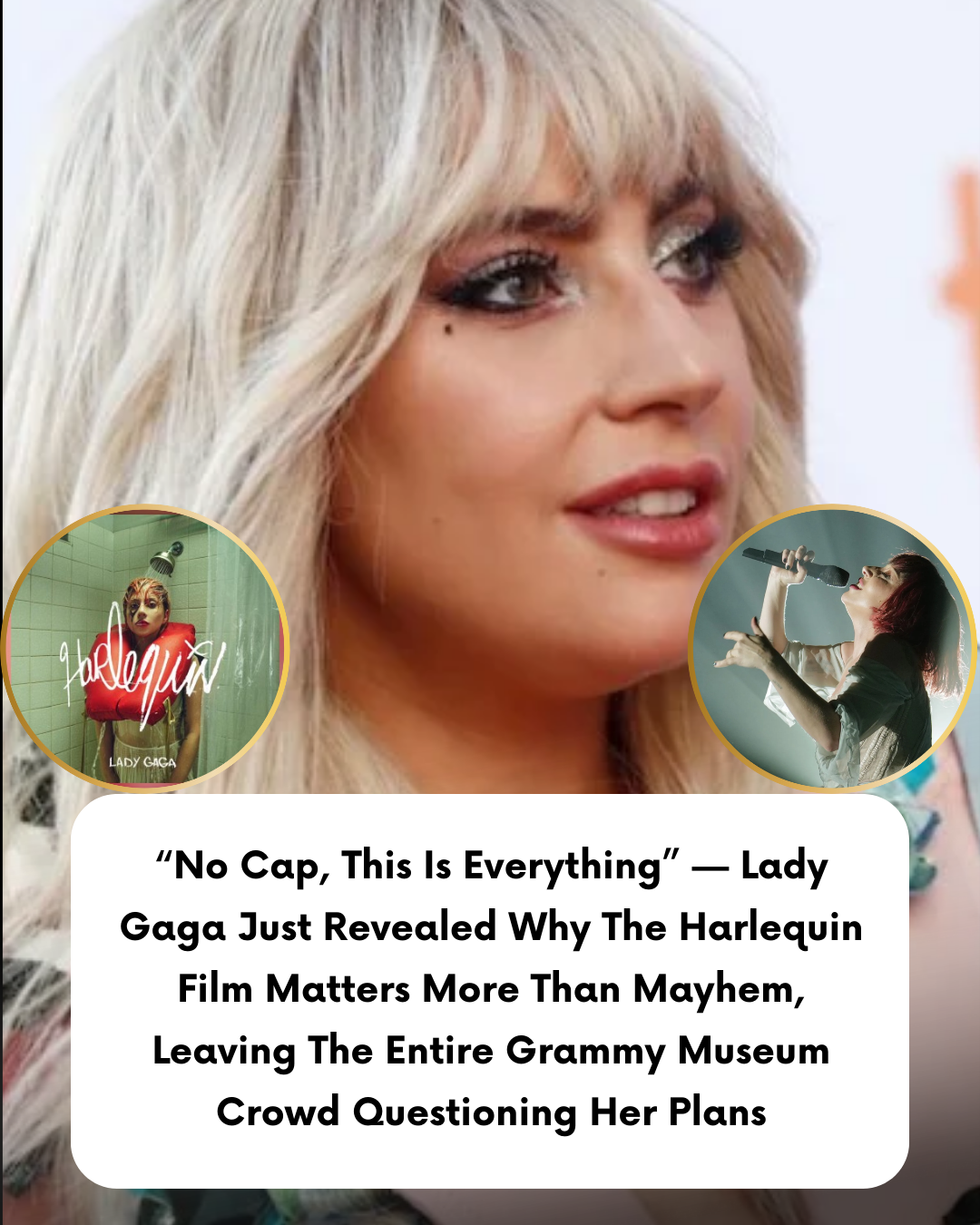 “No Cap, This Is Everything” — Lady Gaga Just Revealed Why The Harlequin Film Matters More Than Mayhem, Leaving The Entire Grammy Museum Crowd Questioning Her Plans