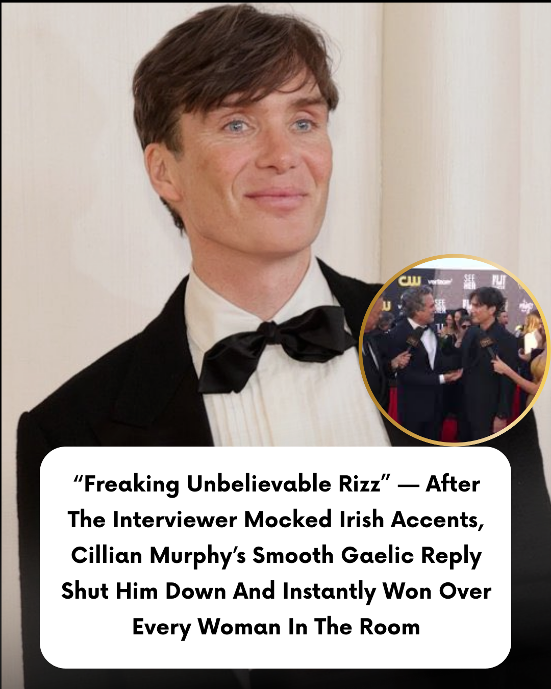 “Freaking Unbelievable Rizz” — After The Interviewer Mocked Irish Accents, Cillian Murphy’s Smooth Gaelic Reply Shut Him Down And Instantly Won Over Every Woman In The Room
