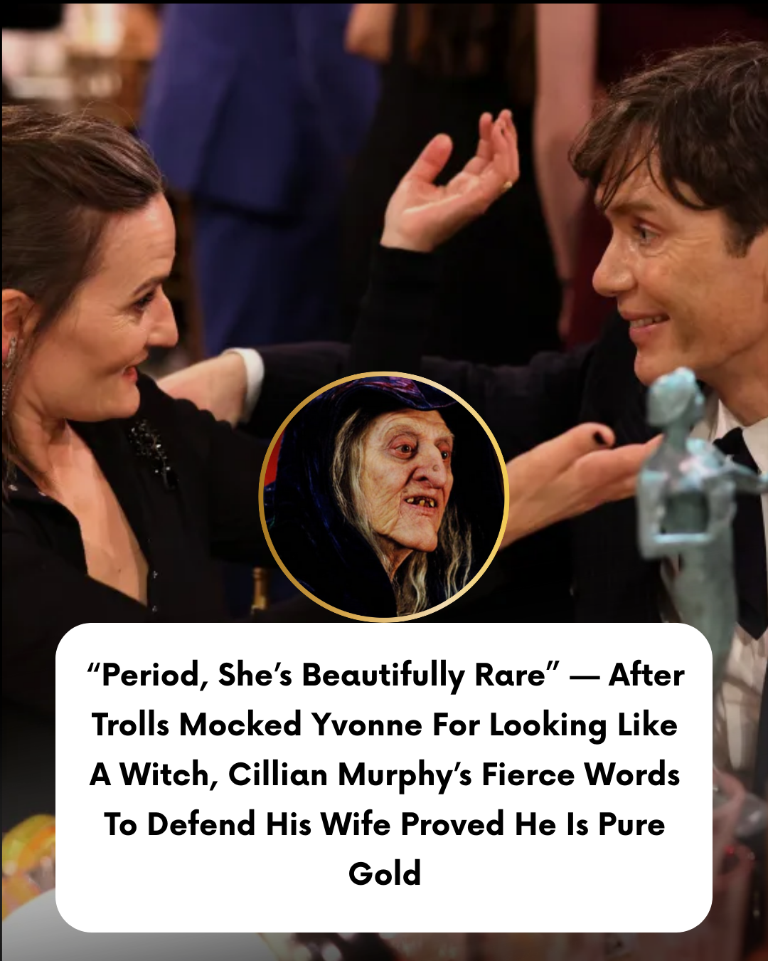 “Period, She’s Beautifully Rare” — After Trolls Mocked Yvonne For Looking Like A Witch, Cillian Murphy’s Fierce Words To Defend His Wife Proved He Is Pure Gold