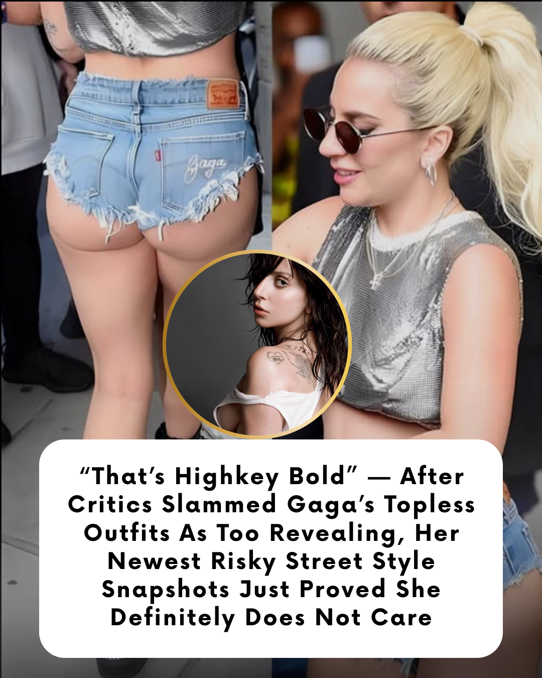 “That’s Highkey Bold” — After Critics Slammed Gaga’s Topless Outfits As Too Revealing, Her Newest Risky Street Style Snapshots Just Proved She Definitely Does Not Care