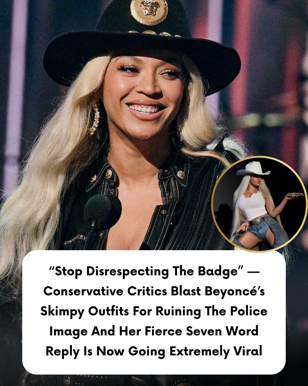 “Stop Disrespecting The Badge” — Conservative Critics Blast Beyoncé’s Skimpy Outfits For Ruining The Police Image And Her Fierce Seven Word Reply Is Now Going Extremely Viral