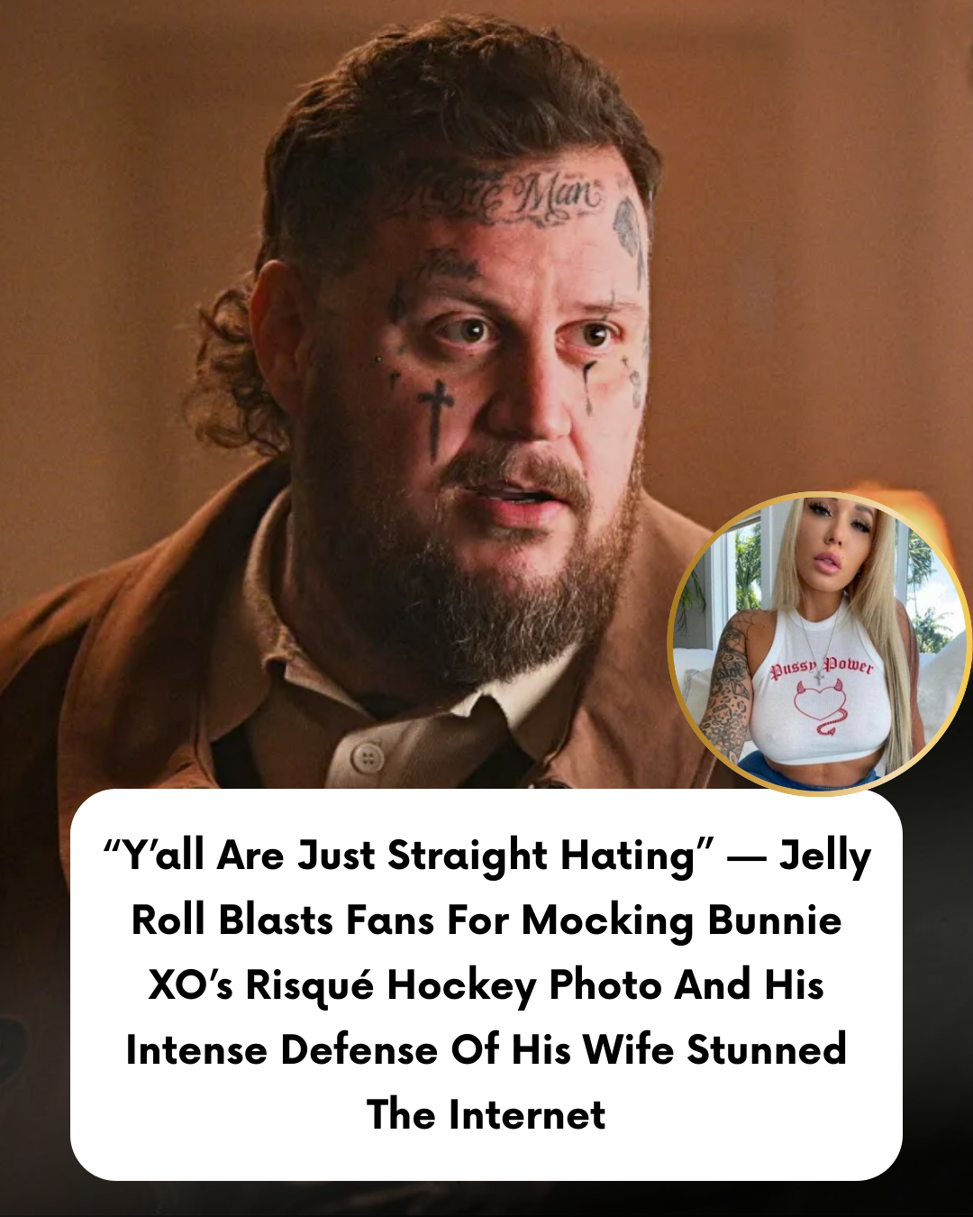 “Y’all Are Just Straight Hating” — Jelly Roll Blasts Fans For Mocking Bunnie XO’s Risqué Hockey Photo And His Intense Defense Of His Wife Stunned The Internet