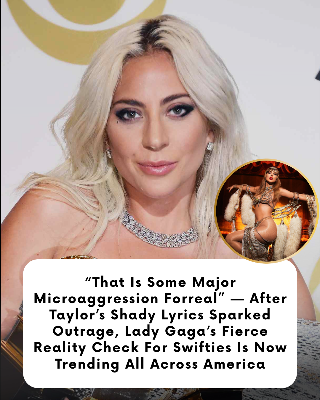 “That Is Some Major Microaggression Forreal” — After Taylor’s Shady Lyrics Sparked Outrage, Lady Gaga’s Fierce Reality Check For Swifties Is Now Trending All Across America