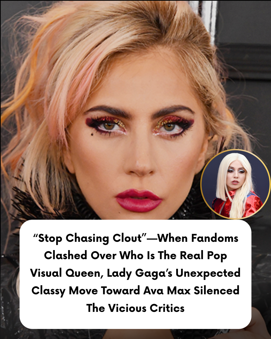 “Stop Chasing Clout”—When Fandoms Clashed Over Who Is The Real Pop Visual Queen, Lady Gaga’s Unexpected Classy Move Toward Ava Max Silenced The Vicious Critics