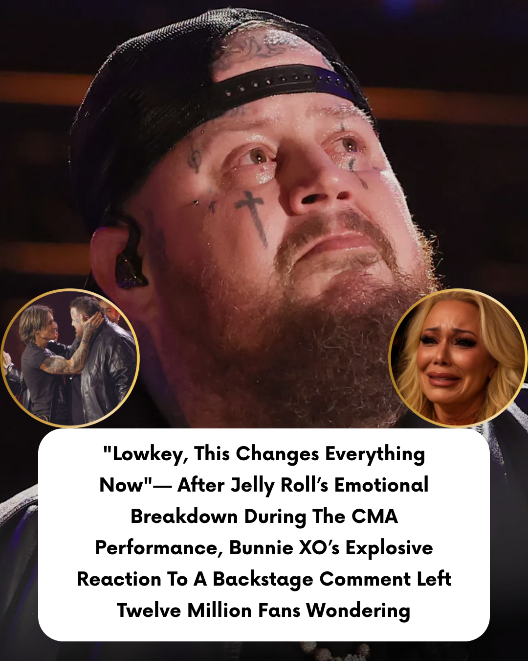 “Lowkey, This Changes Everything Now”— After Jelly Roll’s Emotional Breakdown During The CMA Performance, Bunnie XO’s Explosive Reaction To A Backstage Comment Left Twelve Million Fans Wondering
