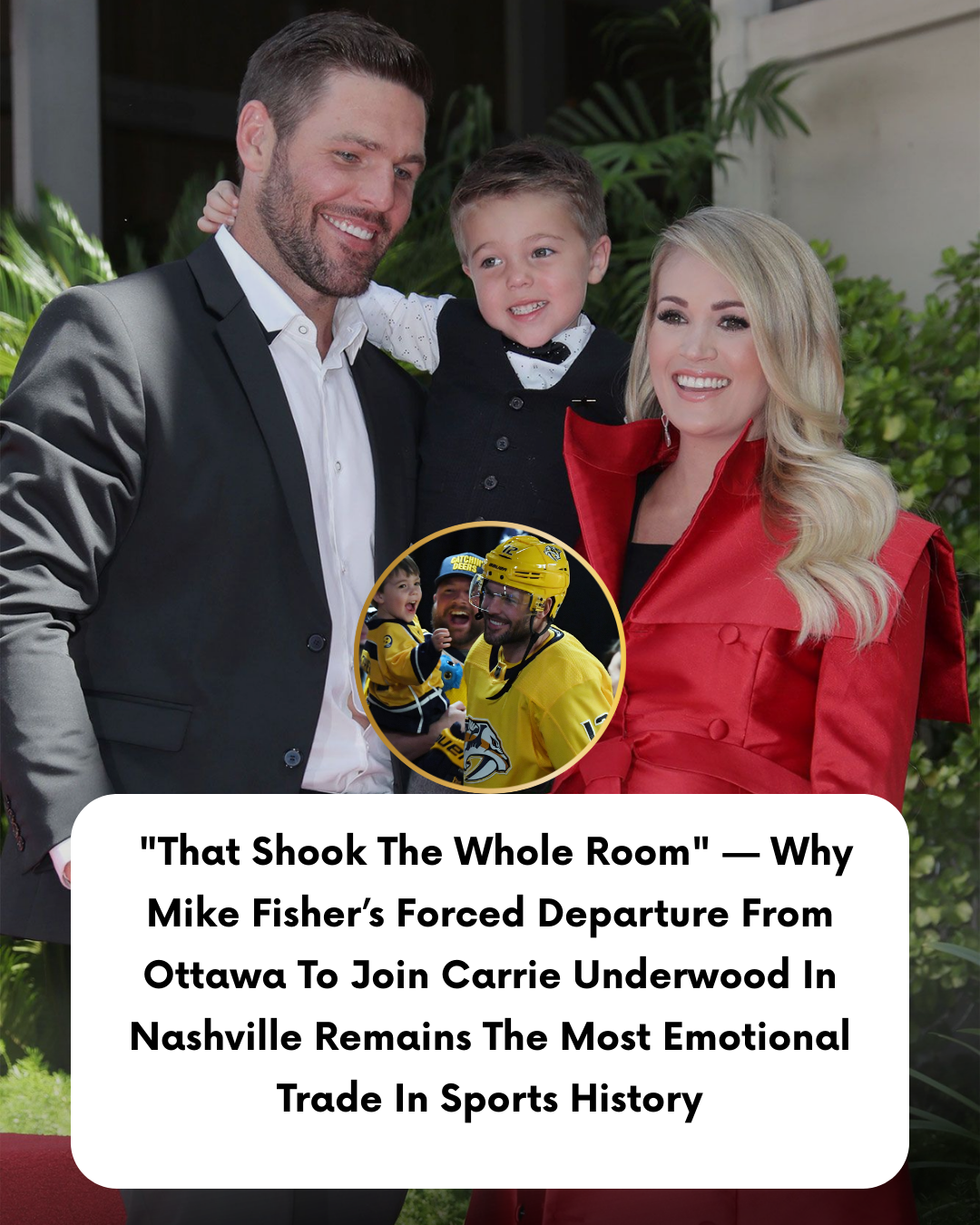 “That Shook The Whole Room” — Why Mike Fisher’s Forced Departure From Ottawa To Join Carrie Underwood In Nashville Remains The Most Emotional Trade In Sports History