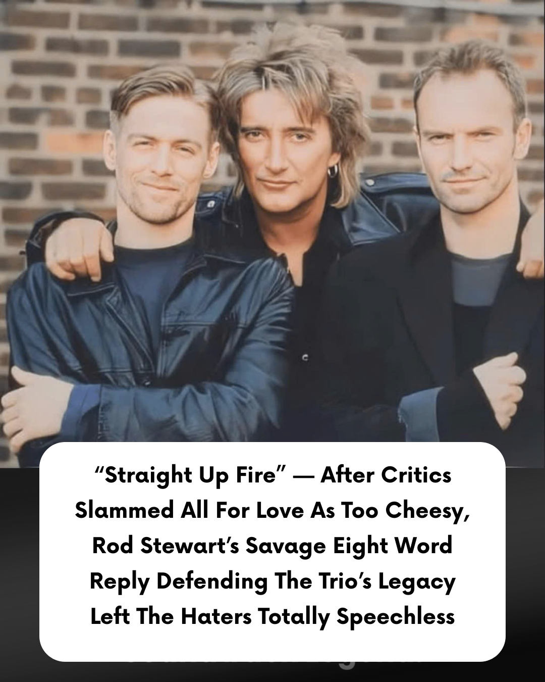 “Straight Up Fire” — After Critics Slammed All For Love As Too Cheesy, Rod Stewart’s Savage Eight Word Reply Defending The Trio’s Legacy Left The Haters Totally Speechless